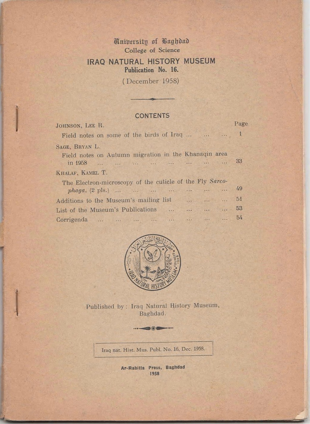 					معاينة عدد 16 (1958):  List of the Museum's Publications by KHALAF, KAMEL T. p;53  
				