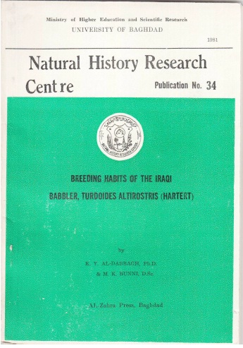 					View No. 34 (1981): BREEDING HABITS OF THE IRAQI BABBLER, TURDOIDES ALTIROSTRIS (HARTERT) by K.Y.AL-DBBAGH, ph.D. & M.K.BUNNI,DSe
				