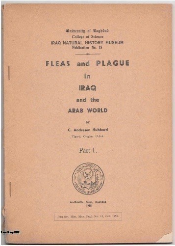 					معاينة عدد 15 (1958): FLEAS and PLAGUE in IRAQ and the ARAB WORLD by C. Andresen Hubbard Tigard, Oregon, U.S.A. Part I
				