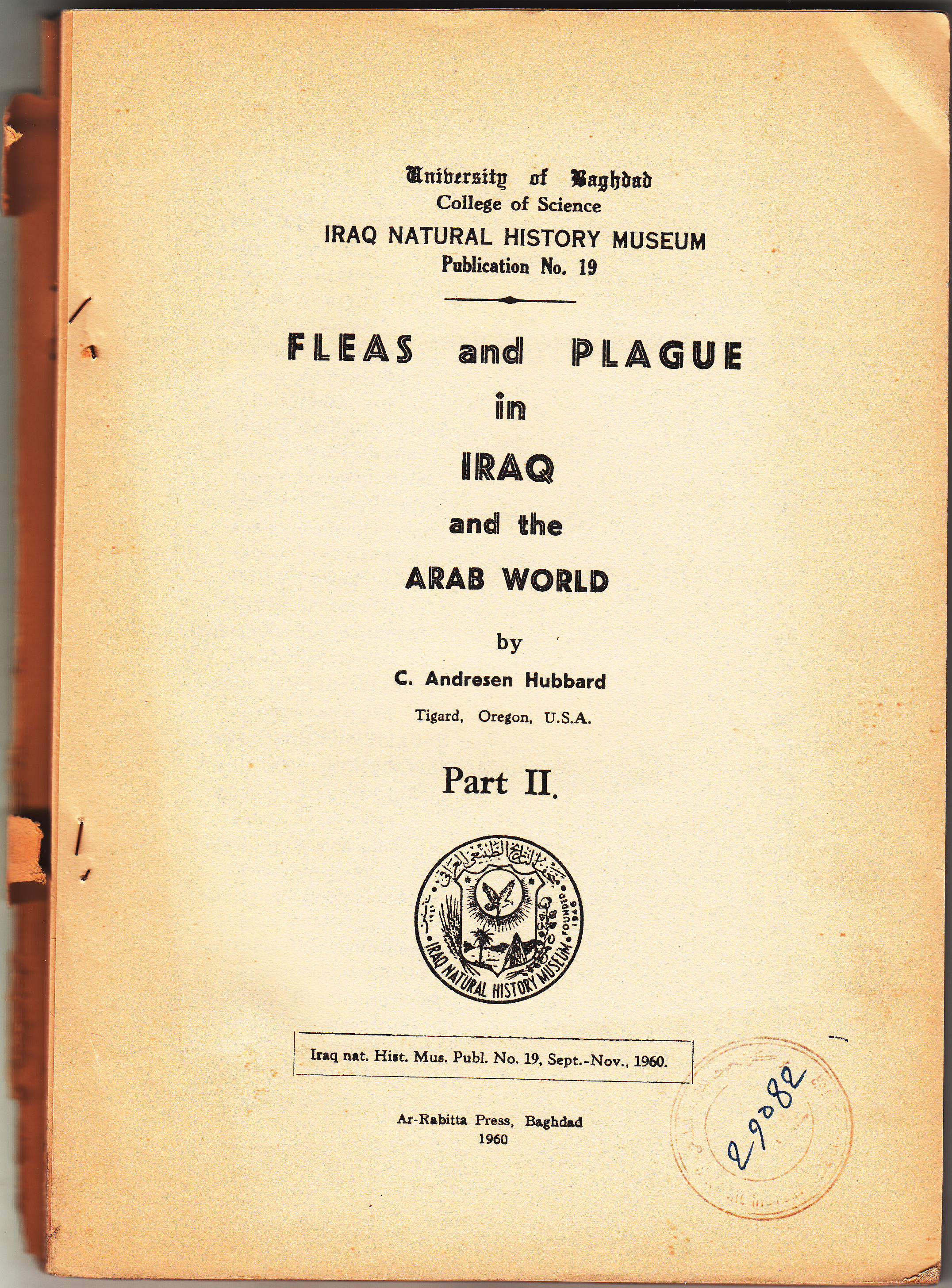 					View No. 19 (1960): FLEAS and PLAGUE in IRAQ and the ARAB WORLD by C. Andresen Hubbard Tigard, Oregon, U.S.A. Part II. Iraq nat. Hist. Mus. 
				