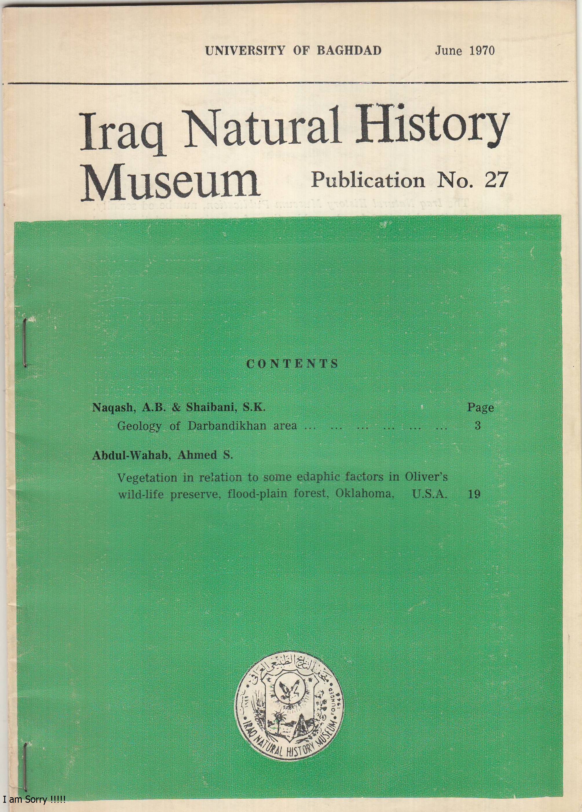 					View No. 27 (1970):  Geology of  Darbandikhan Area by Naqash,A.B.&Shaibani, S.K. Iraq Nat.Hist. Mus, Baghdad, Iraq, p; 3           
				